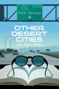 Jon Robin Baitz estrenó "Other Desert Sides" en el Lincoln Theatre de Nueva York en 2010