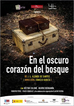 José Luis Alonso de Santos escribió "En el oscuro corazón del bosque" en 2008