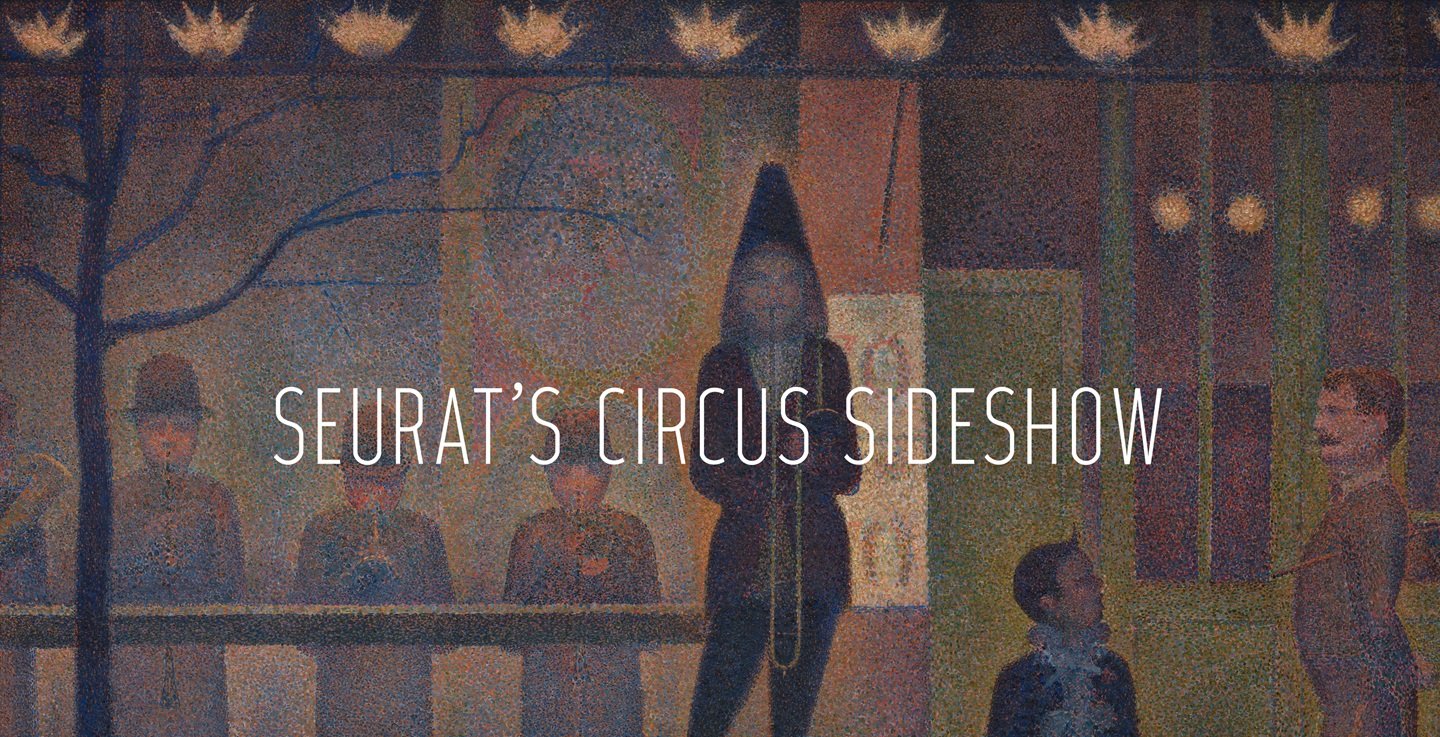 Seraut pintó "Circus Sideshows" poco antes de morir/ Foto: Met