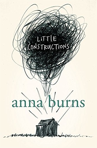 Anna Burns suele confiar en los universos caóticos y destructivos